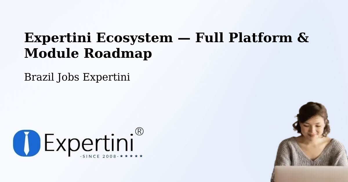 Expertini Ecosystem — Full Platform & Module Roadmap – Sobradinho