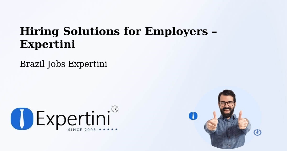 Hiring Solutions for Employers in Sobradinho - Sobradinho, Brazil Jobs Expertini